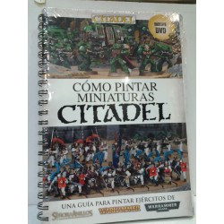 CÓMO PINTAR MINIATURAS CITADEL (INCLUYE DVD)
