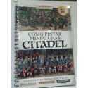 CÓMO PINTAR MINIATURAS CITADEL (INCLUYE DVD)