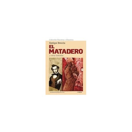 EL MATADERO Y OTRAS HISTORIAS (3ª EDICIÓN)