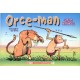 ORCE-MAN: EL HOMBRE DE ORCE